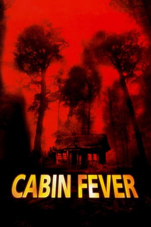 ტყის ციებ–ცხელება / Cabin Fever