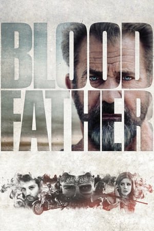 ნამდვილი მამა / Blood Father