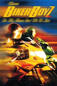 ბაიკერები / Biker Boyz