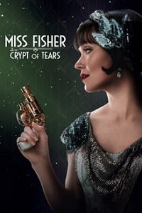 მის ფიშერი და ცრემლების აკლდამა  / mis fisheri da cremlebis akldama  / Miss Fisher and the Crypt of Tears