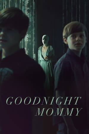 ღამე მშვიდობისა, დედიკო (2022) / Goodnight Mommy